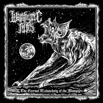 The Eternal Melancholy of the Wampyre by Wampyric Rites