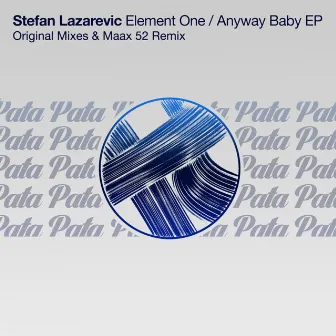 Element One / Anyway Baby EP by Stefan Lazarevic