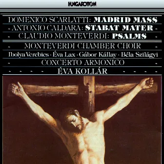 Scarlatti, D.: Madrid Mass / Caldara: Stabat Mater / Monteverdi: Laudate Pueri / Lauda Ierusalem by Unknown Artist