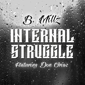 Internal Struggle by B. Millz