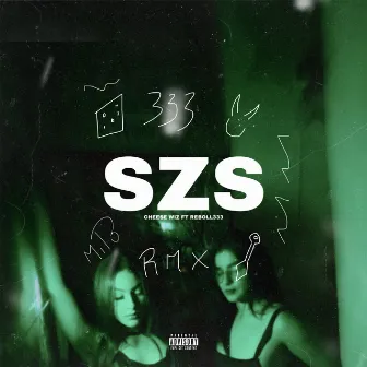 Szs (Remix) by Cheese Wiz