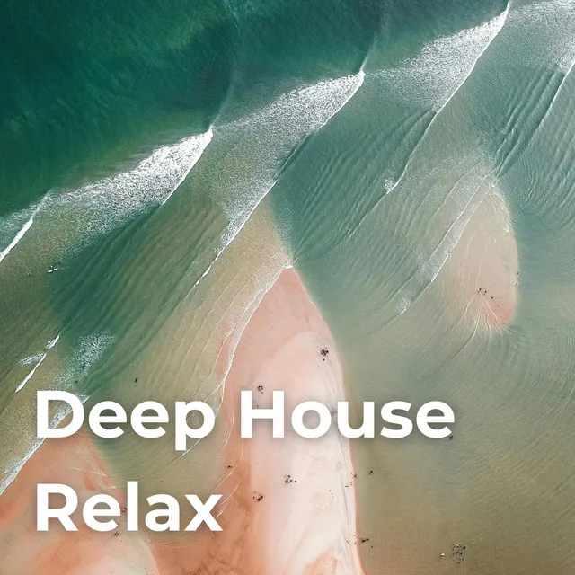 Deep House Relax