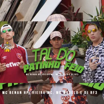 Tal do Patinho Feio by MC Renan Hp