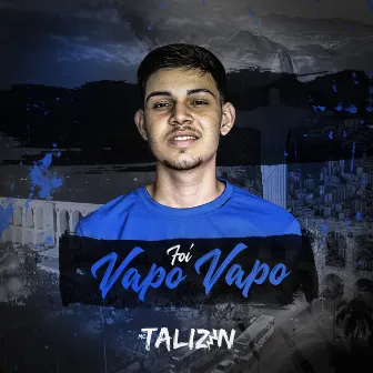 Foi Vapo Vapo by MC Talizin