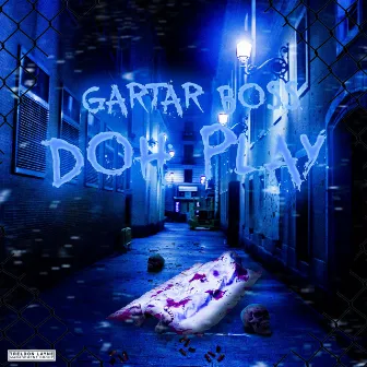 Doh Play by Gartar Boss