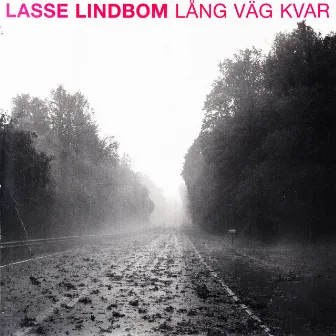 Lång väg kvar by Lasse Lindbom