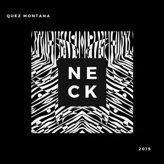 Neck by Quez Montana