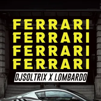 Ferrari by DJ Soltrix