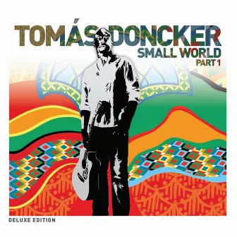 Small World, Pt. 1 (Deluxe Edition) by Tomas Doncker