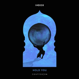 Hold You by INDOX