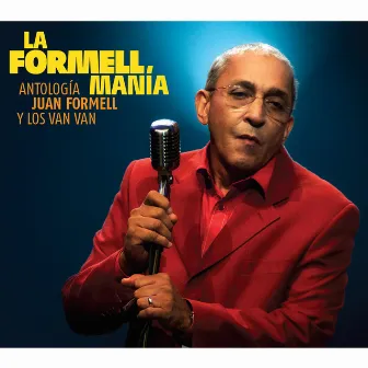 La Formellmanía. Antología de Juan Formell y los Van Van (Volumen II) by Juan Formell