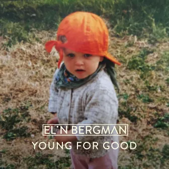 Young For Good by Elin Bergman