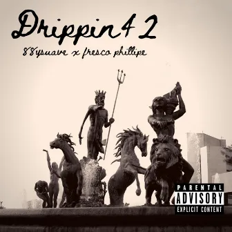 Drippin42 by Fresco Phillipe