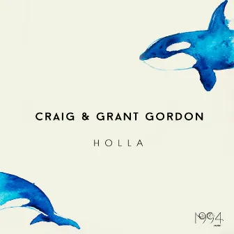 Holla by Craig & Grant Gordon