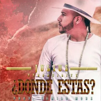 ¿Dónde Estás? by Julius Versatility