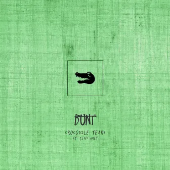 Crocodile Tears (feat. Jens Hult) by BUNT.