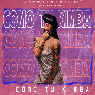 Como Tu Kimba by Velito el Bufón