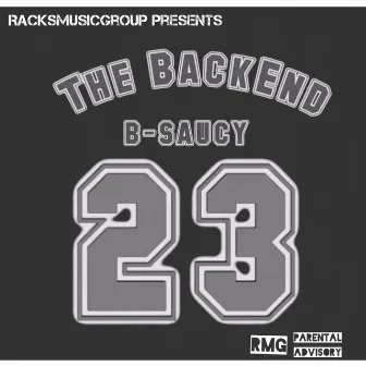 The Backend by B-Saucy