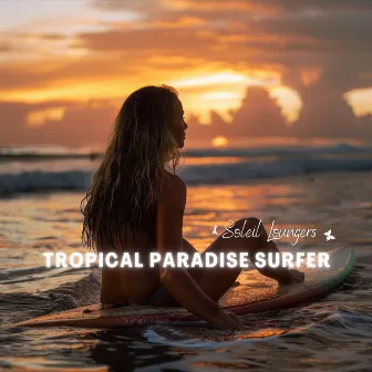 Tropical Paradise Surfer by Soleil Loungers