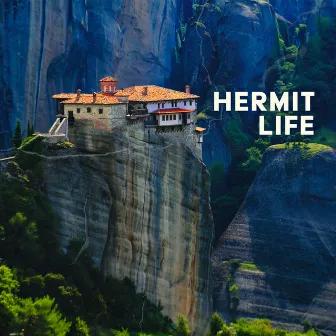 Hermit Life - The Power Of Silence by Nature's Beauty