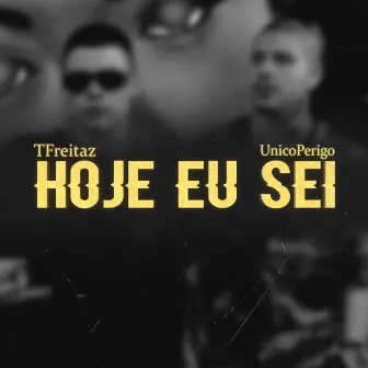 Hoje Eu Sei by TFreitaz