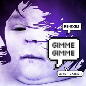 Gimme Gimme Remixes by Crystal Vision