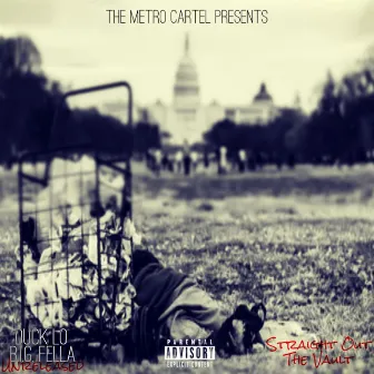 Straight Out The Vault by The Metro Cartel