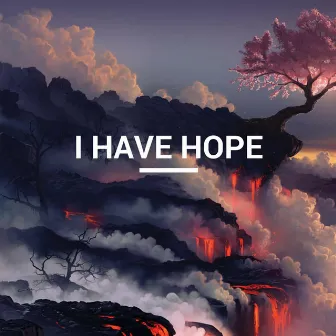 I Have Hope by Mitchell Broom