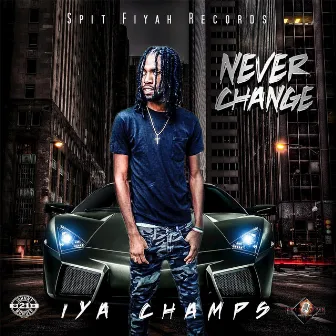 Never Change by Iya Champs