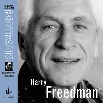 Freedman, H.: Canadian Composers Portraits by 