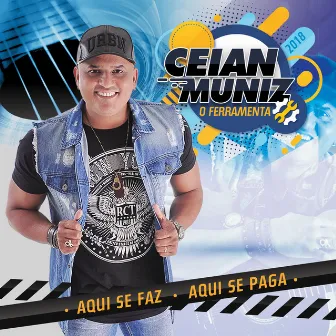 Aqui Se Faz Aqui Se Paga by Ceian Muniz