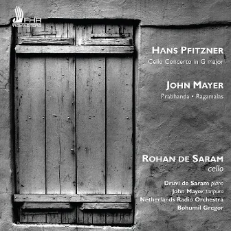 Pfitzner: Cello Concerto in G Major - Mayer: Prahbhanda and Ragamalas by John Mayer