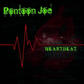 Heartbeat by Pontoon Joe