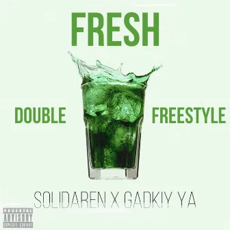 Fresh Double Freestyle by SOLIDAREN