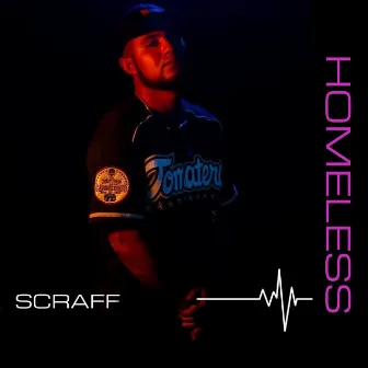 Homeless by scraff