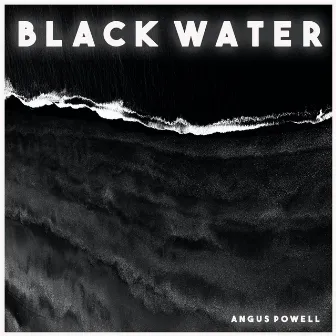 Black Water by Angus Powell