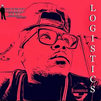 Logistics by J. Messiah