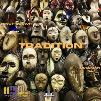 TRADITION by Yung Pharaoh Bazzu