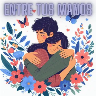 Entre tus Manos by Grupo Luz de Vida