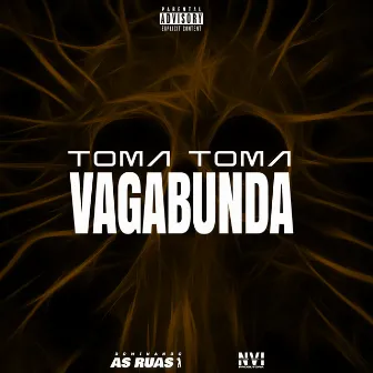 Toma Toma Vagabunda by MC Nego Tim