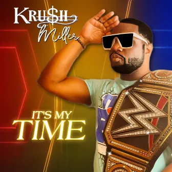 It's My Time by KRUSH