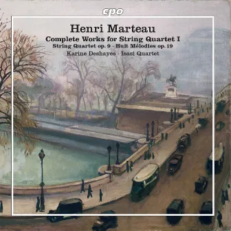 Marteau: Complete Works for String Quartet, Vol. 1 by Isasi Quartet