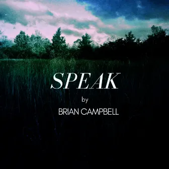 Speak by Brian Campbell