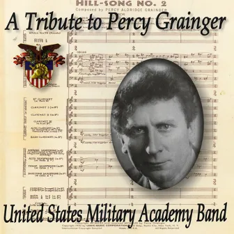 United States Military Academy Band: A Tribute to Percy Grainger by The United States Military Academy Band