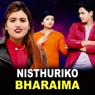 NISTHURIKO BHARAIMA by Anil Bista Pyuthani