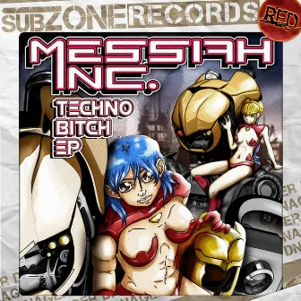 Techno Bitch EP by Messiah Inc.