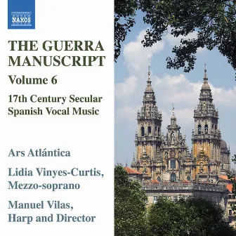 The Guerra Manuscript, Vol. 6 by Ars Atlantica