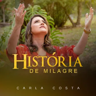 História de Milagre by Carla Costa