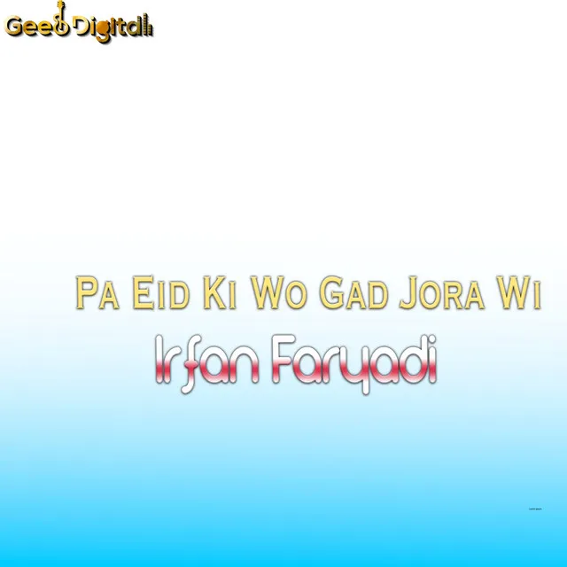 Pa Eid Ki Wo Gad Jora Wi