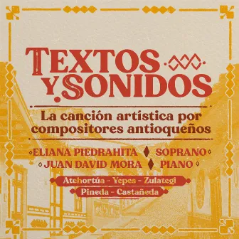 Textos y Sonidos - La Canción Artística por Compositores Antioqueños by Juan David Mora